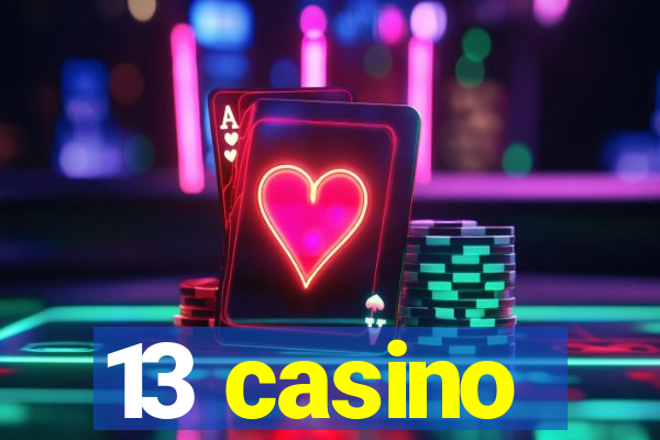 13 casino