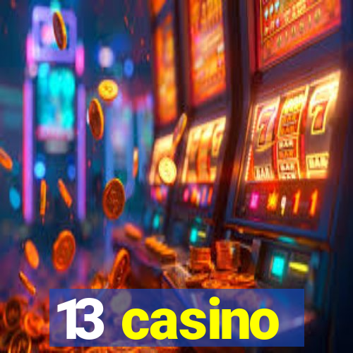 13 casino