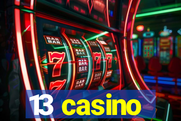 13 casino