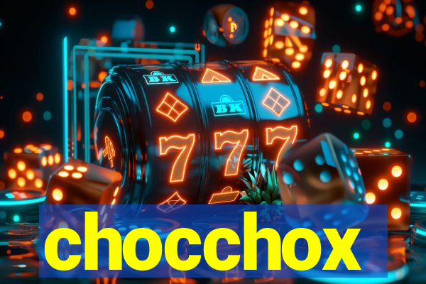 chocchox