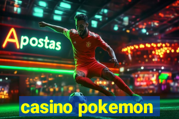 casino pokemon