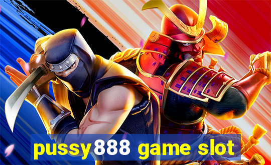 pussy888 game slot