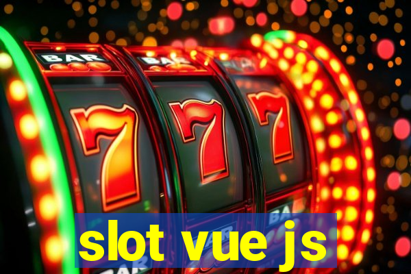 slot vue js