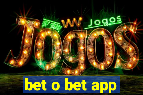 bet o bet app