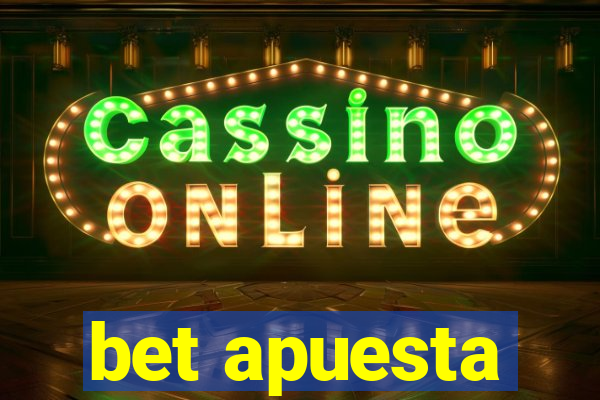 bet apuesta