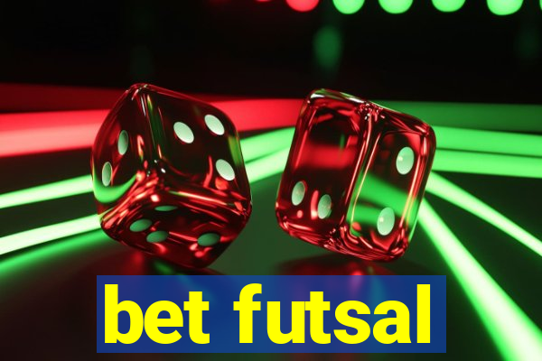 bet futsal