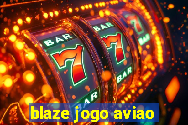 blaze jogo aviao