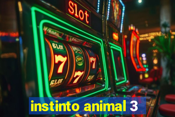 instinto animal 3