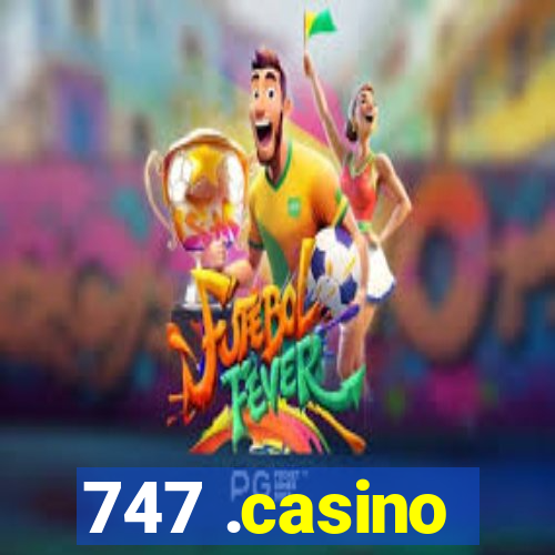 747 .casino