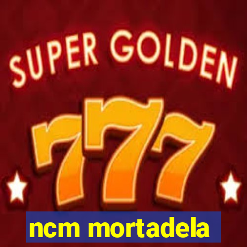 ncm mortadela