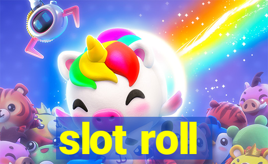 slot roll