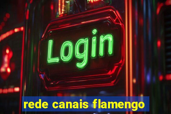 rede canais flamengo