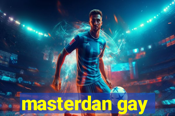 masterdan gay