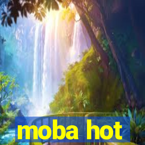 moba hot