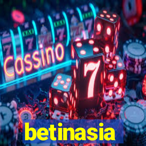 betinasia