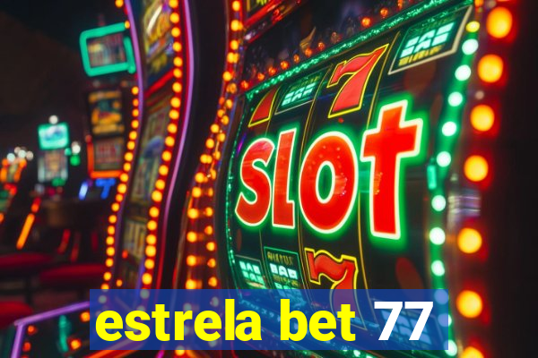 estrela bet 77