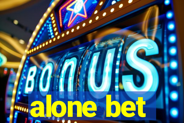 alone bet