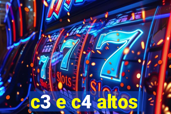 c3 e c4 altos