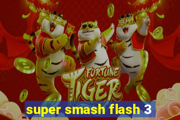 super smash flash 3