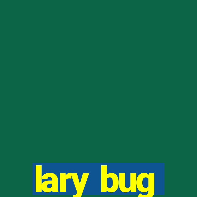 lary bug