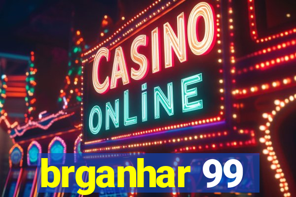 brganhar 99