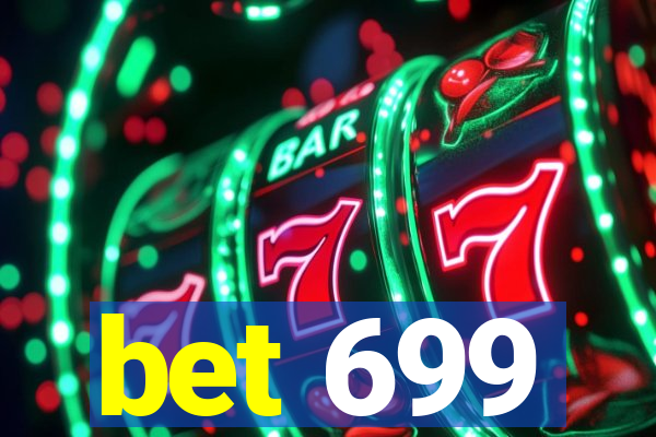 bet 699