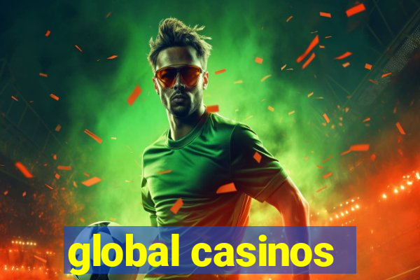 global casinos