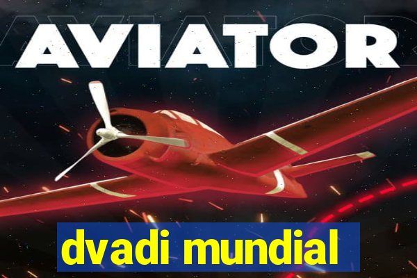 dvadi mundial