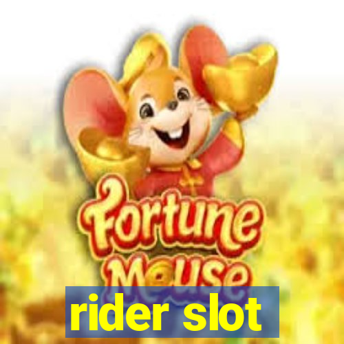 rider slot