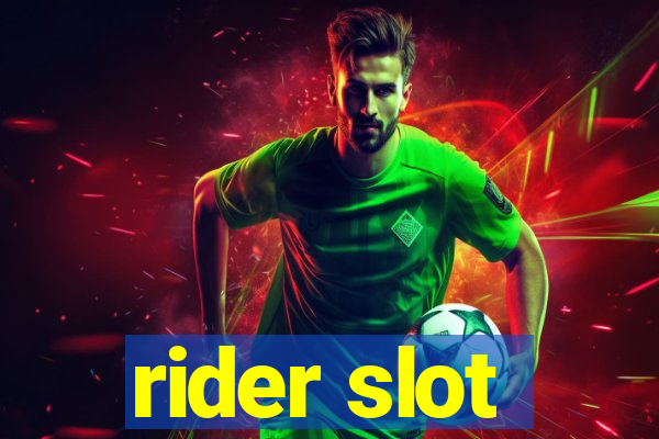 rider slot