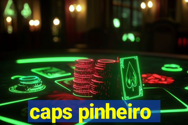 caps pinheiro