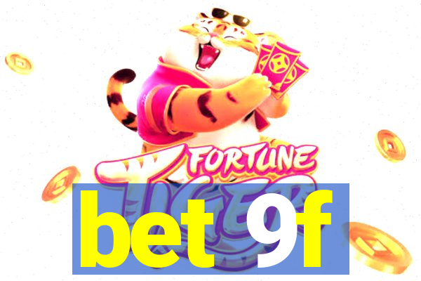 bet 9f