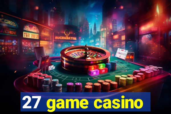 27 game casino