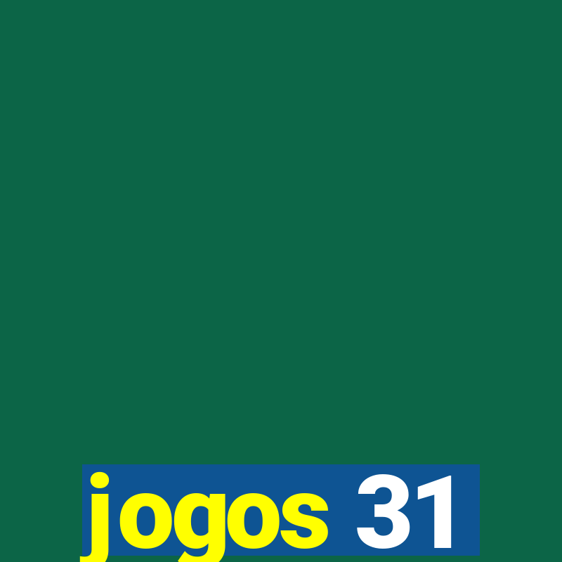 jogos 31