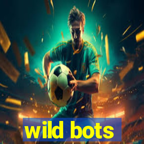 wild bots