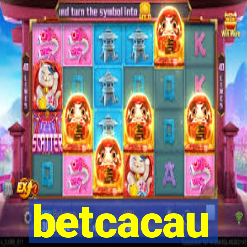 betcacau