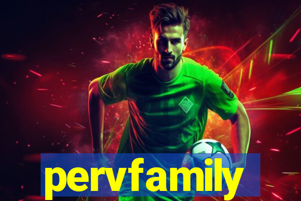 pervfamily