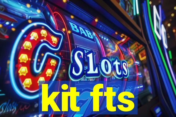 kit fts