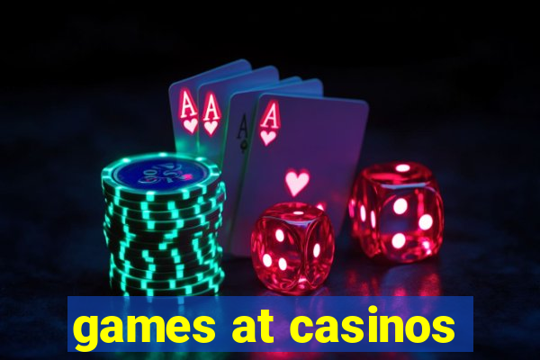 games at casinos