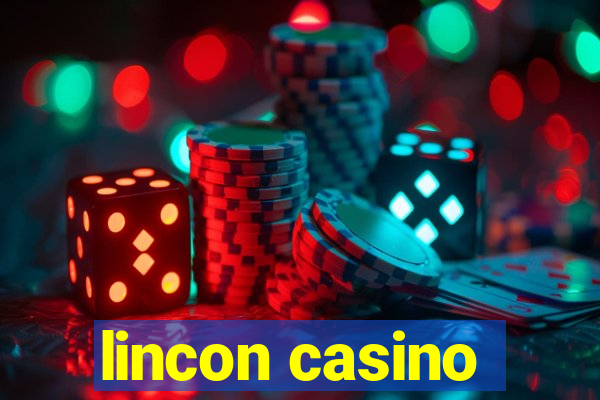 lincon casino