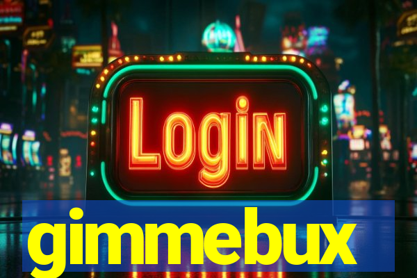 gimmebux