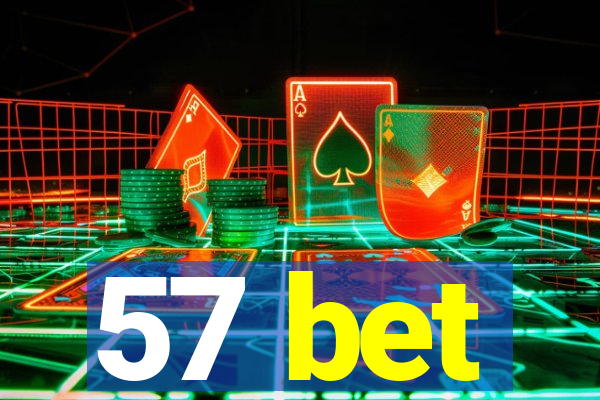 57 bet