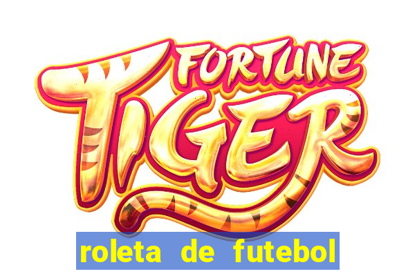 roleta de futebol carreira roleta de jogadores de futebol