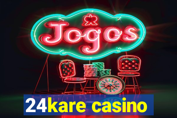 24kare casino