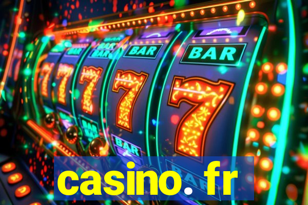 casino. fr