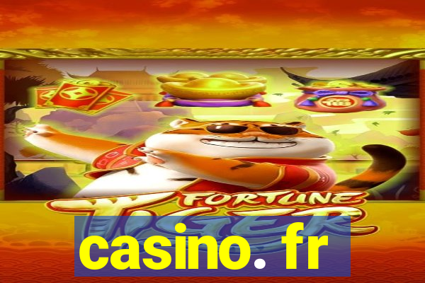 casino. fr