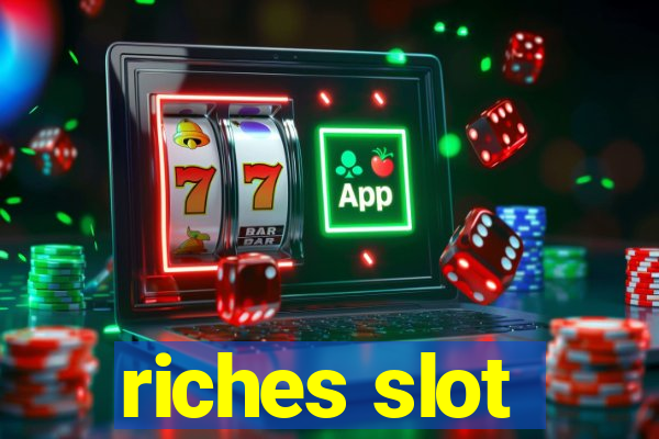 riches slot