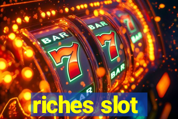 riches slot