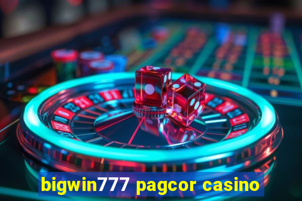 bigwin777 pagcor casino