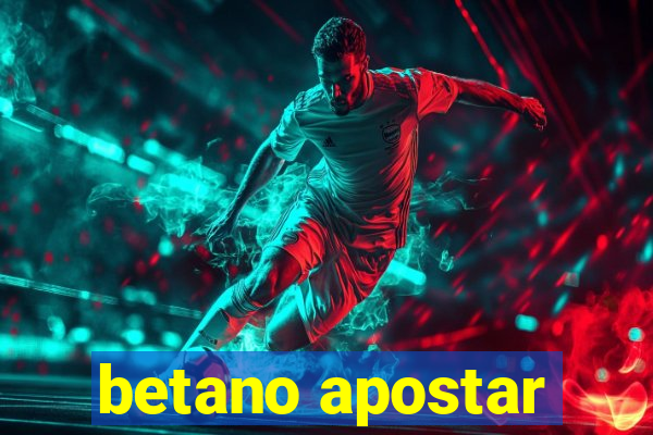 betano apostar